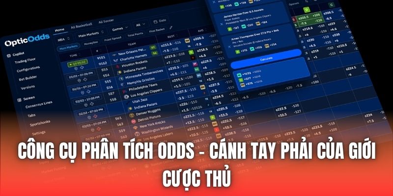 Công Cụ Phân Tích Odds - Cánh Tay Phải Của Giới Cược Thủ